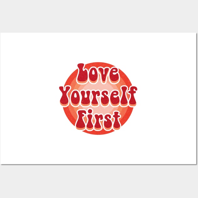 Love yourself first Wall Art by Nikamii